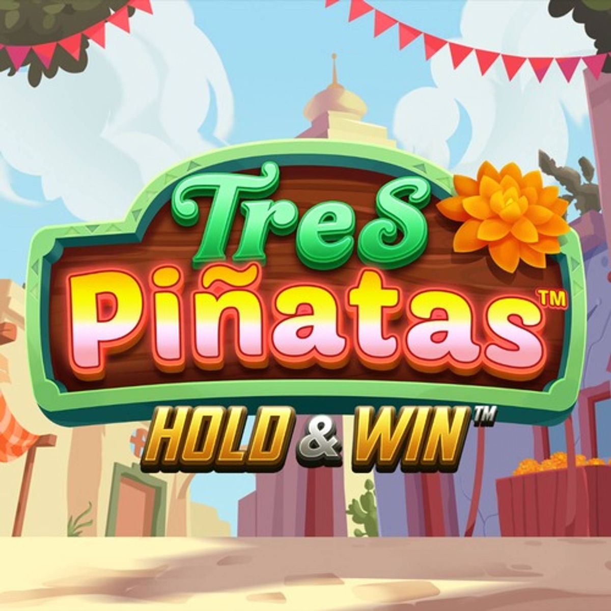 Tres Piñatas Hold & Win